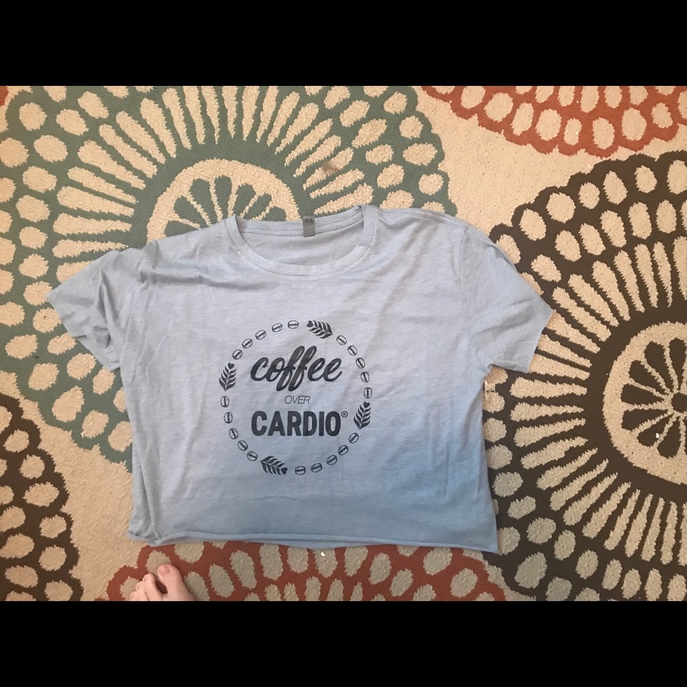 Coffee over cardio cropped tee